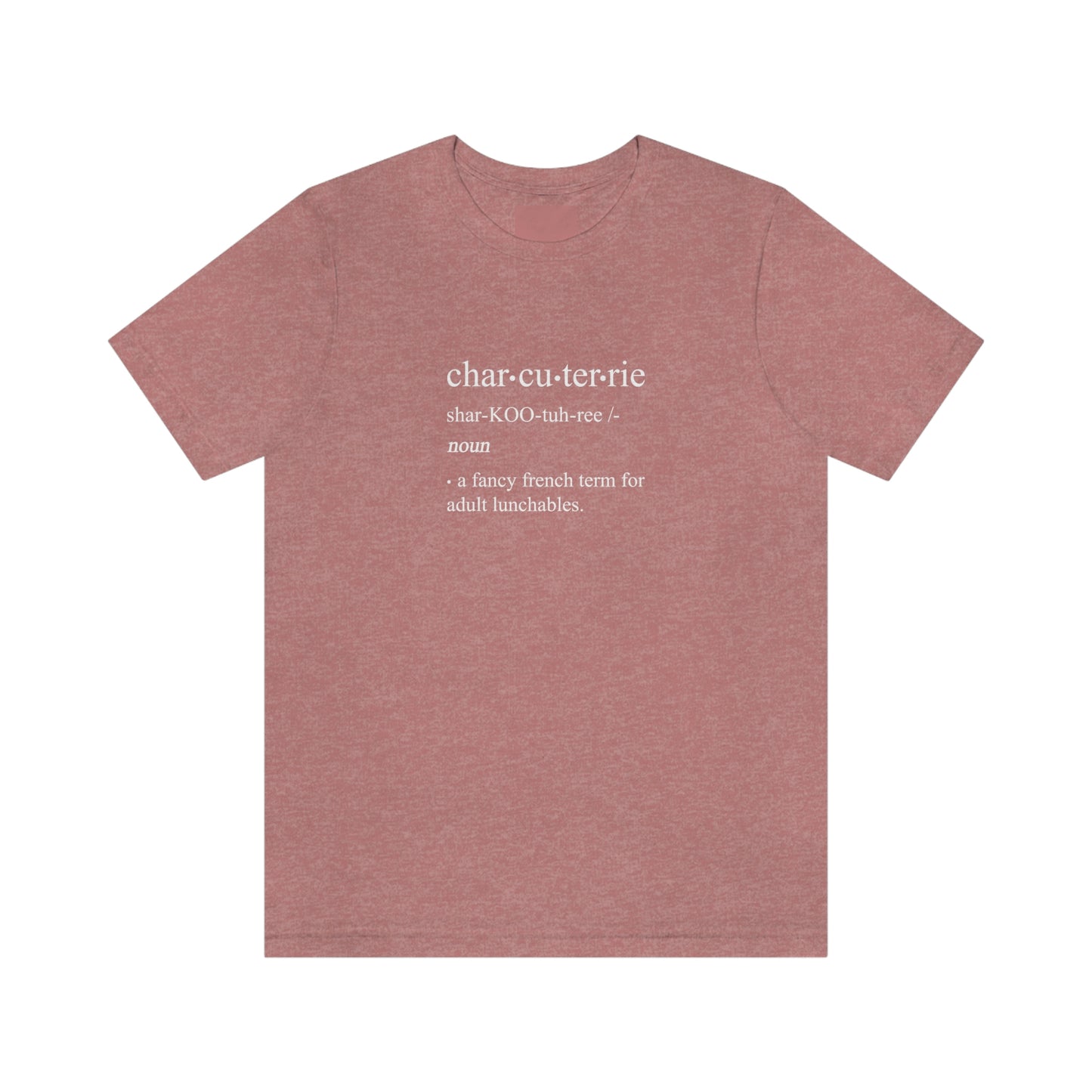 Short Sleeve Tee-Charcuterie-a fancy french term for adult lunchables