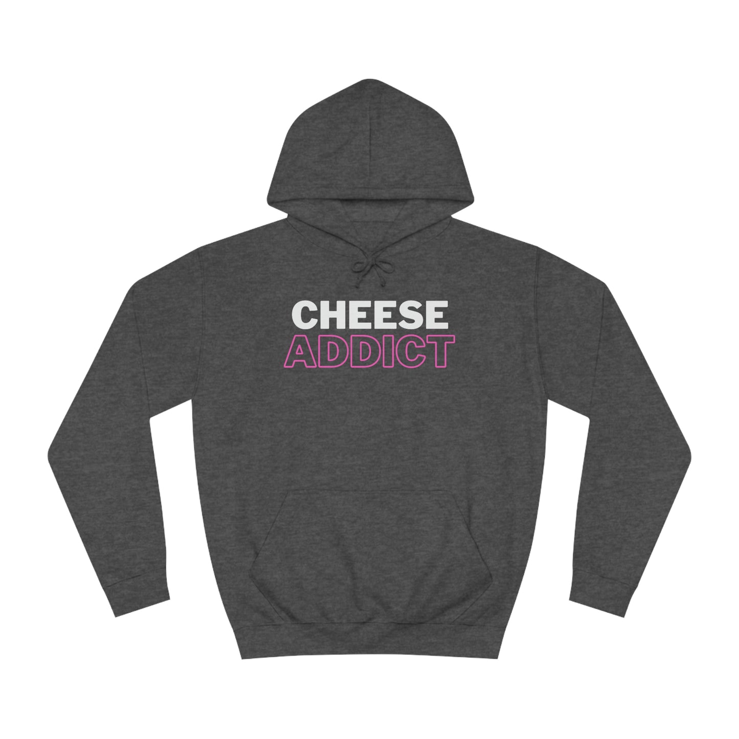 Cheese Addict Hoodie