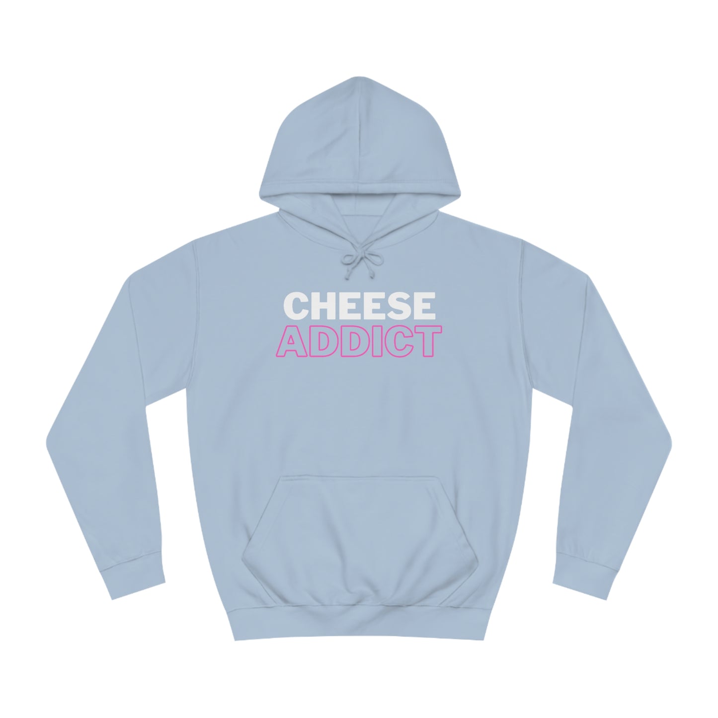 Cheese Addict Hoodie